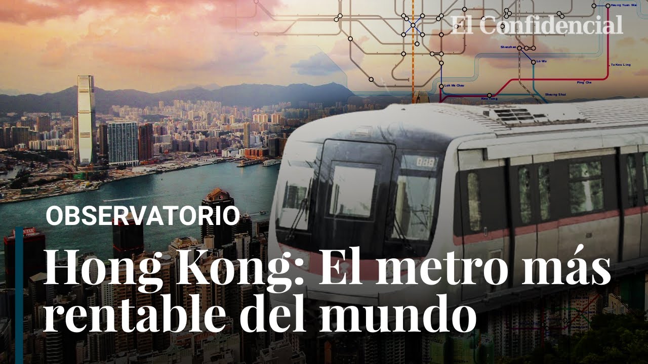 La fórmula de Hong Kong para tener el metro más rentable del mundo