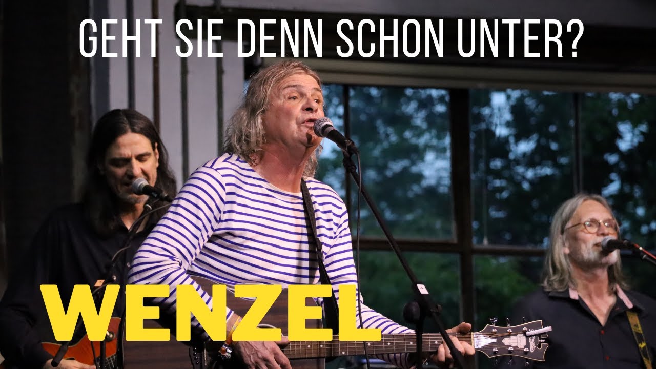 Wenzel & Band - Geht sie denn schon unter? (Live 2024)