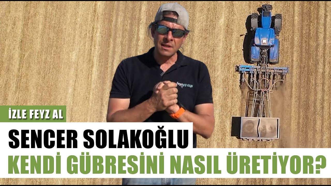 Sencer Solakoğlu Kendi Gübresini Nasıl Üretiyor? Gübrede Büyük Tasarruf | İzle Feyz Al-Arşiv