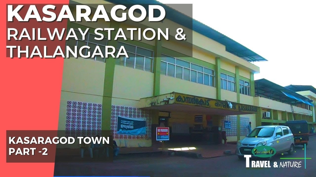 Kasaragod Railway station & Thalangara | Kasaragod Town | Part 2 | Road view | Kerala | Lockdown