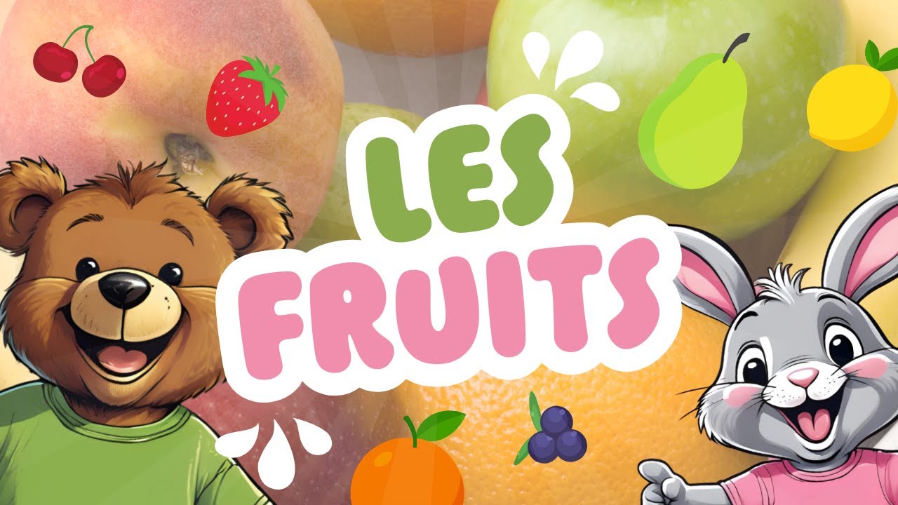APPRENDS LES FRUITS | Vocabulaire amusant pour enfants