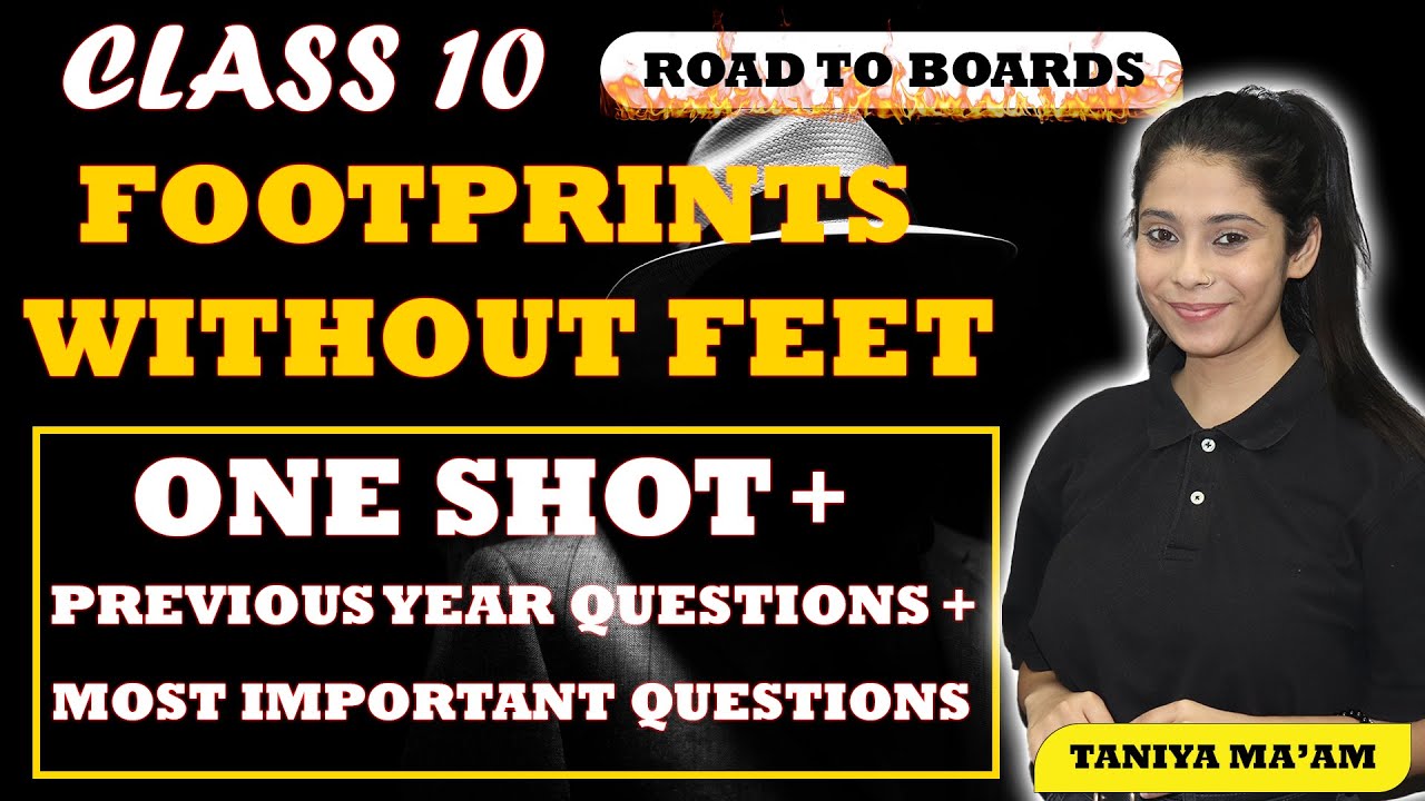 Footprints Without Feet | Class 10 | Full Chapter Explanation | One Shot | Most Important Questions