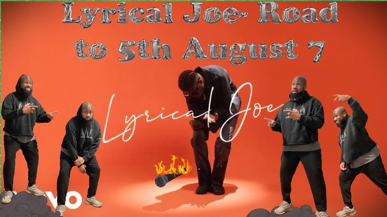 We’re back!! Lyrical Joe Road To 5th August 7 Reaction!!