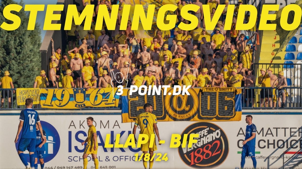 Stemningsvideo: KF Llapi - Brøndby IF