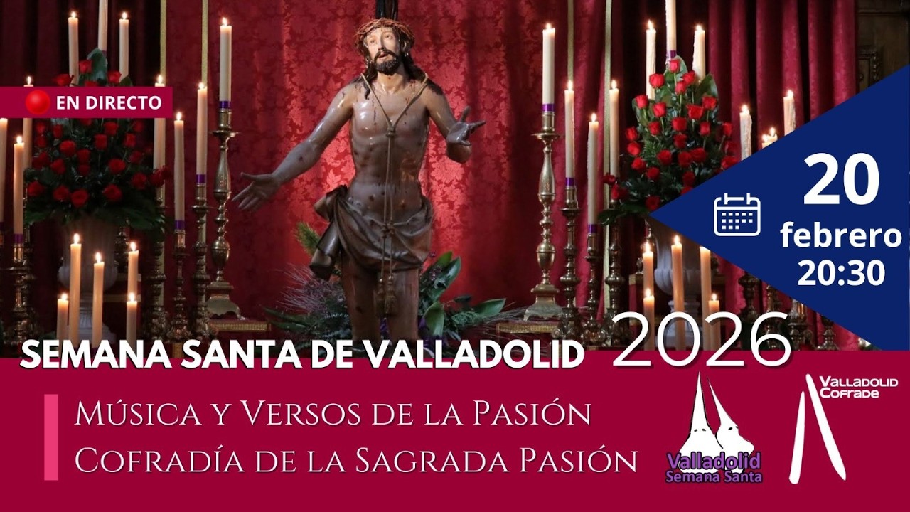 🔴EN DIRECTO - Música y Versos de la Pasión 2026, Pregón de la Cofradía de la Sagrada Pasión