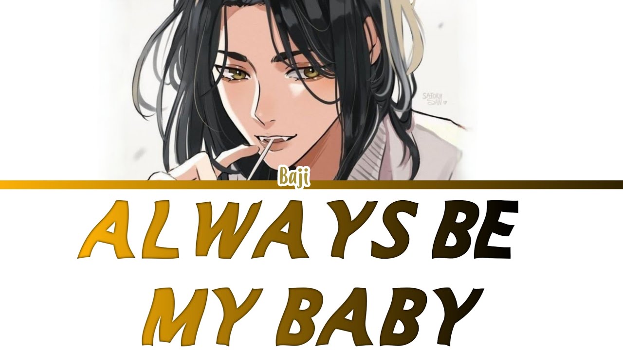 Always Be My Baby | BAJI KEISUKE [Tokyo revengers Color coded lyrics]