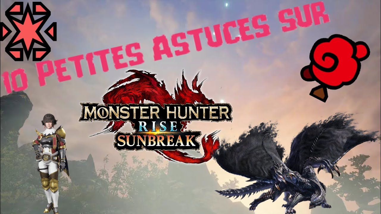 10 Petites Astuces sur Monster Hunter Rise Sunbreak #1