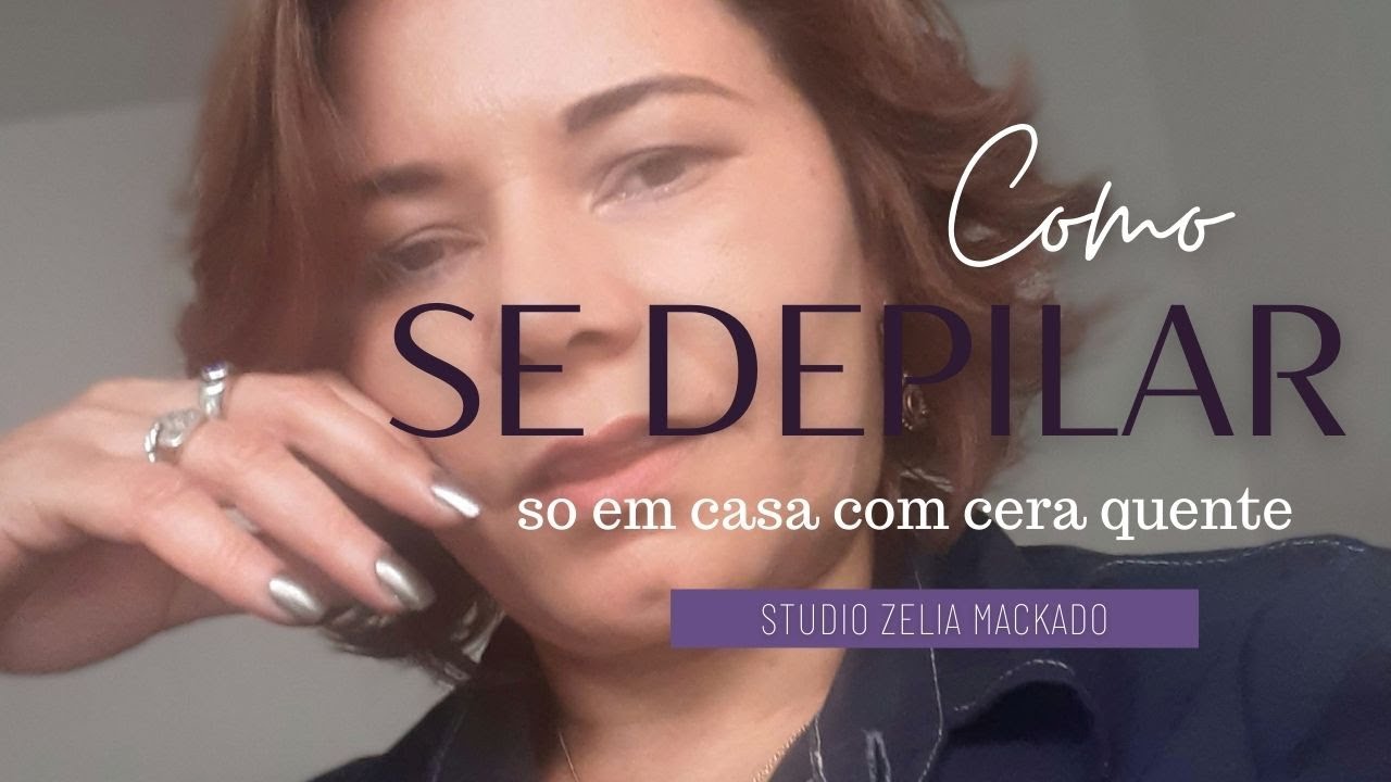 #COMO DEPILAR COM CERA EM CASA