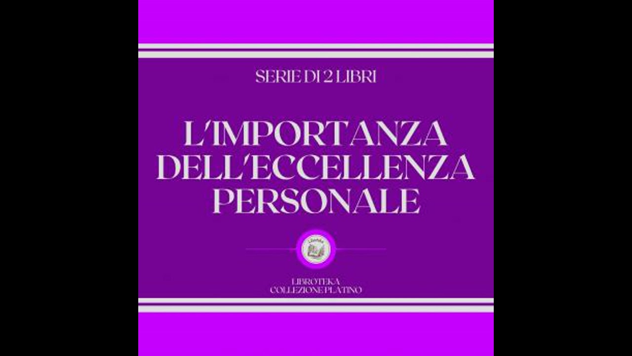 L'IMPORTANZA DELL'ECCELLENZA PERSONALE (SERIE DI 2 LIBRI) - Libroteka