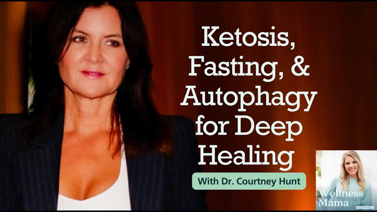 Ep 821: Ketosis, Fasting & Autophagy for Deep Healing With Dr. Courtney Hunt