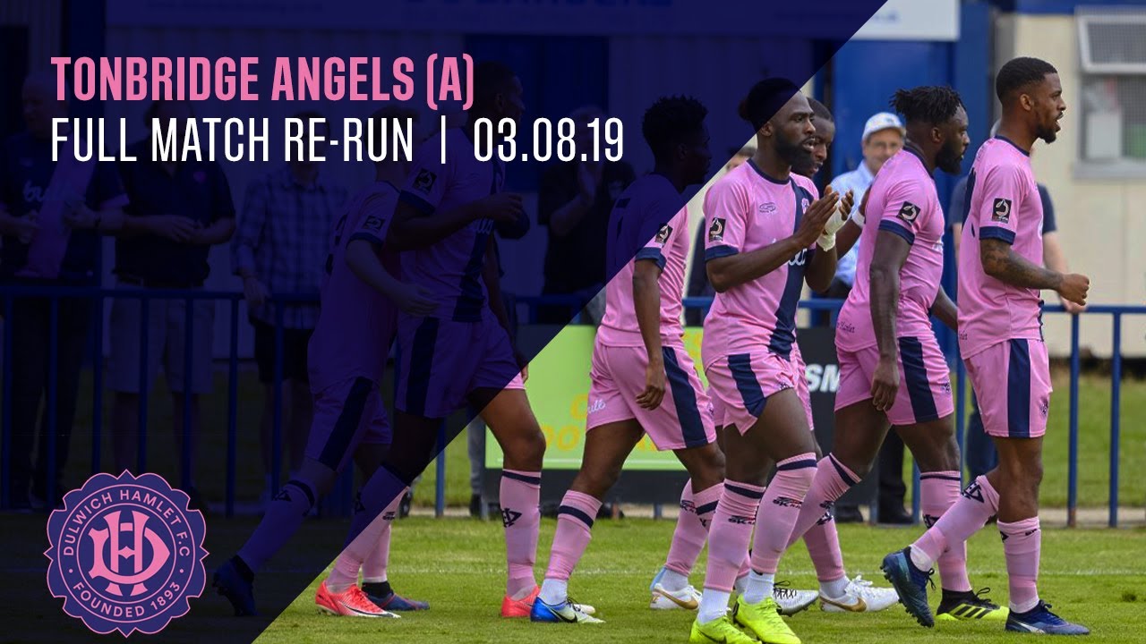 FULL MATCH: Tonbridge Angels v Dulwich Hamlet, National League South, 03/08/19