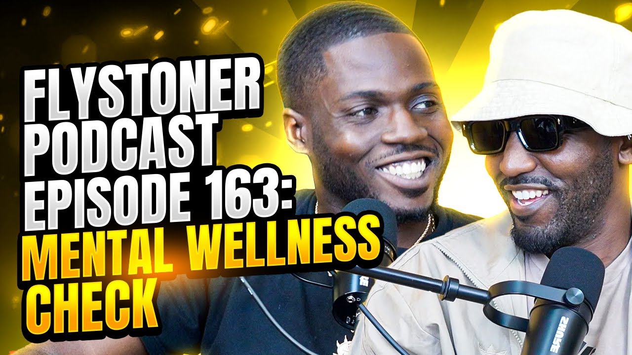 Flystoner Podcast Episode 163: Mental Wellness Check