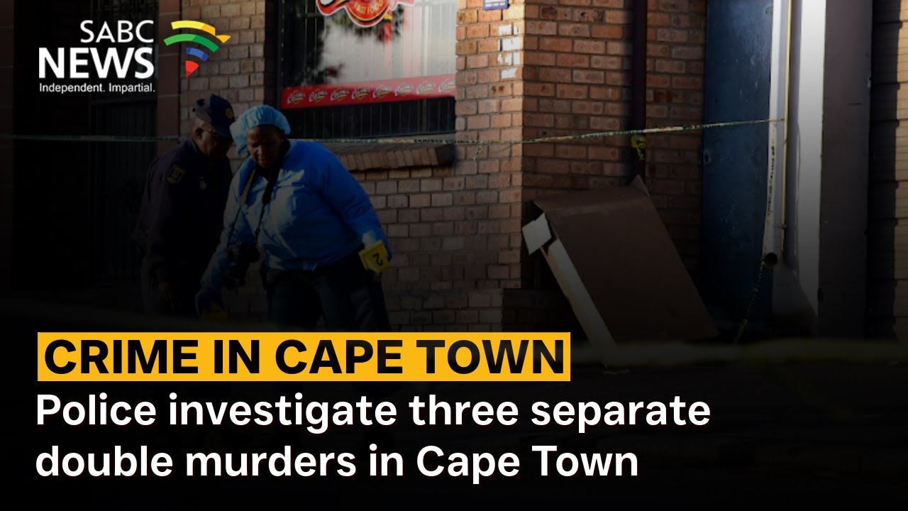 Police investigate three separate double murders in Cape Town