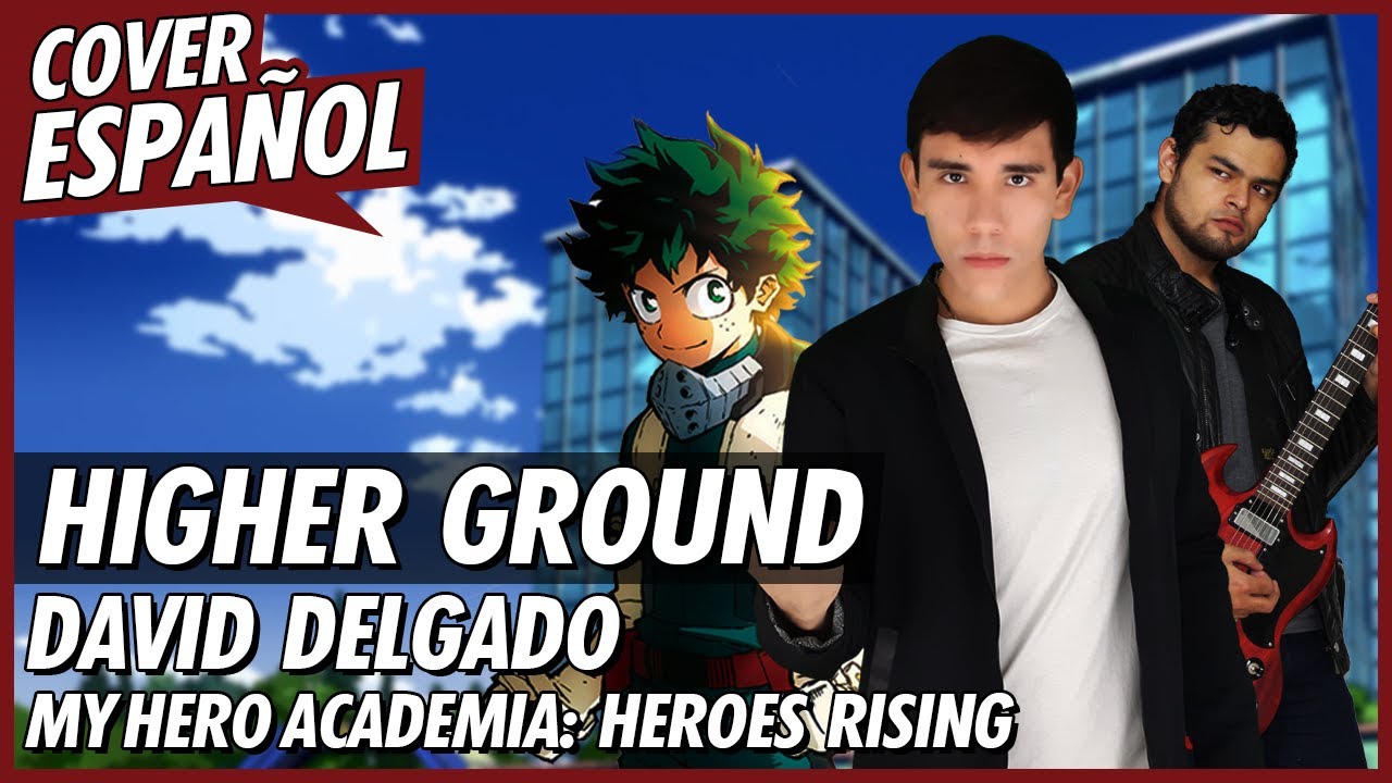 Higher Ground - Boku no Hero Academia: Heroes Rising | Cover Español Latino
