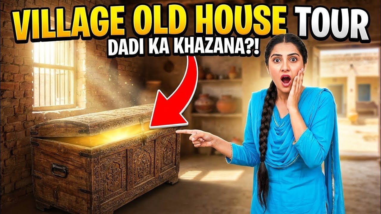 Dadi's 100 Years Old House Tour! 🏛️  FOUND PURANA SANDOOK! 📦✨ What’s Inside? 😱 