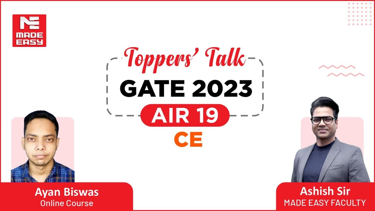 GATE 2023 Topper | CE | Ayan Biswas | AIR-19 | Toppers' Talk | With Ashish Sir | MADE EASY