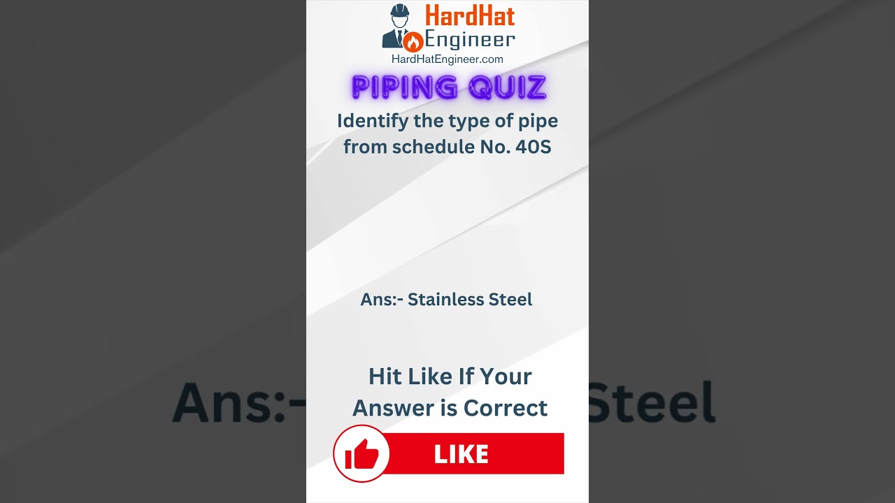 Piping Interview Question-25 (Identify the type of pipe from schedule No. 40S)
