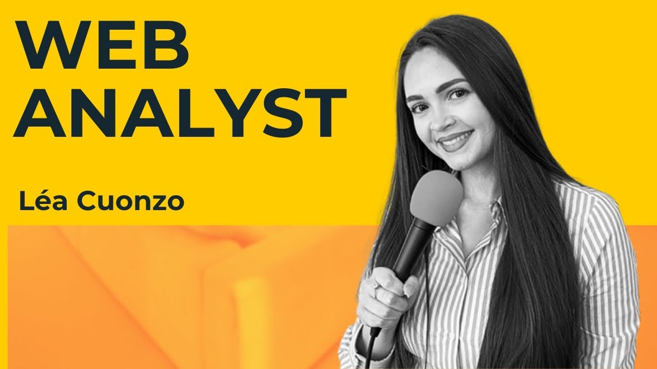 Web Analyst : Missions, Outils, Rythme | Léa Cuonzo