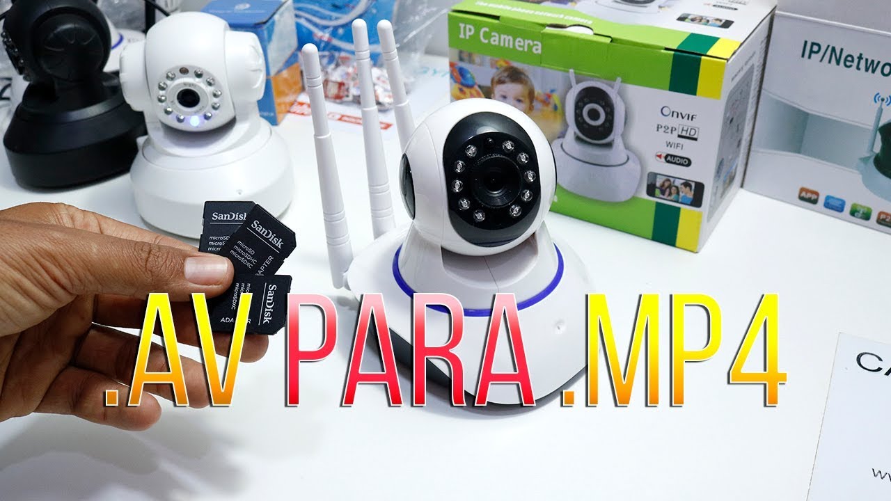 COMO CONVERTER ARQUIVOS  AV DA CÂMERA IP WIFI PARA  MP4