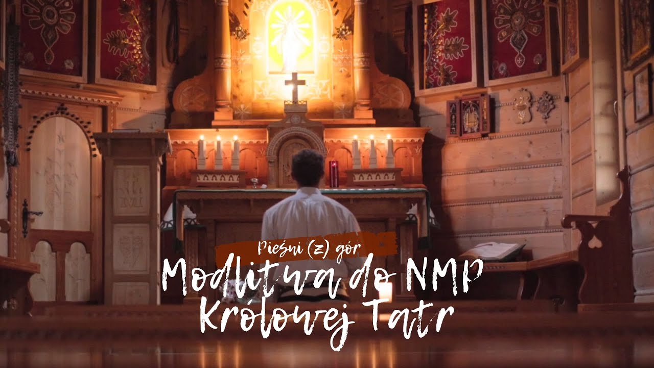 Modlitwa do NMP Królowej Tatr  - Pieśni (z) gór