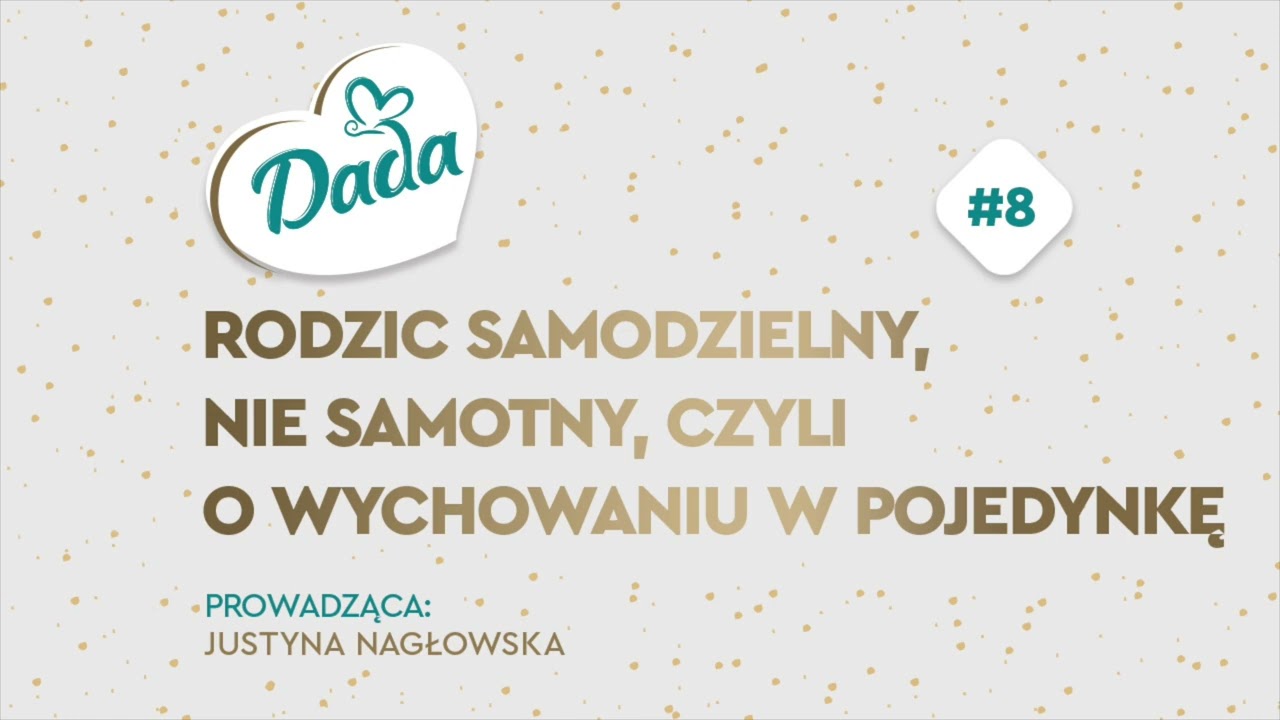 Dada podcast, sezon 2: #8 Rodzic samodzielny, nie samotny, czyli o wychowaniu w pojedynkę