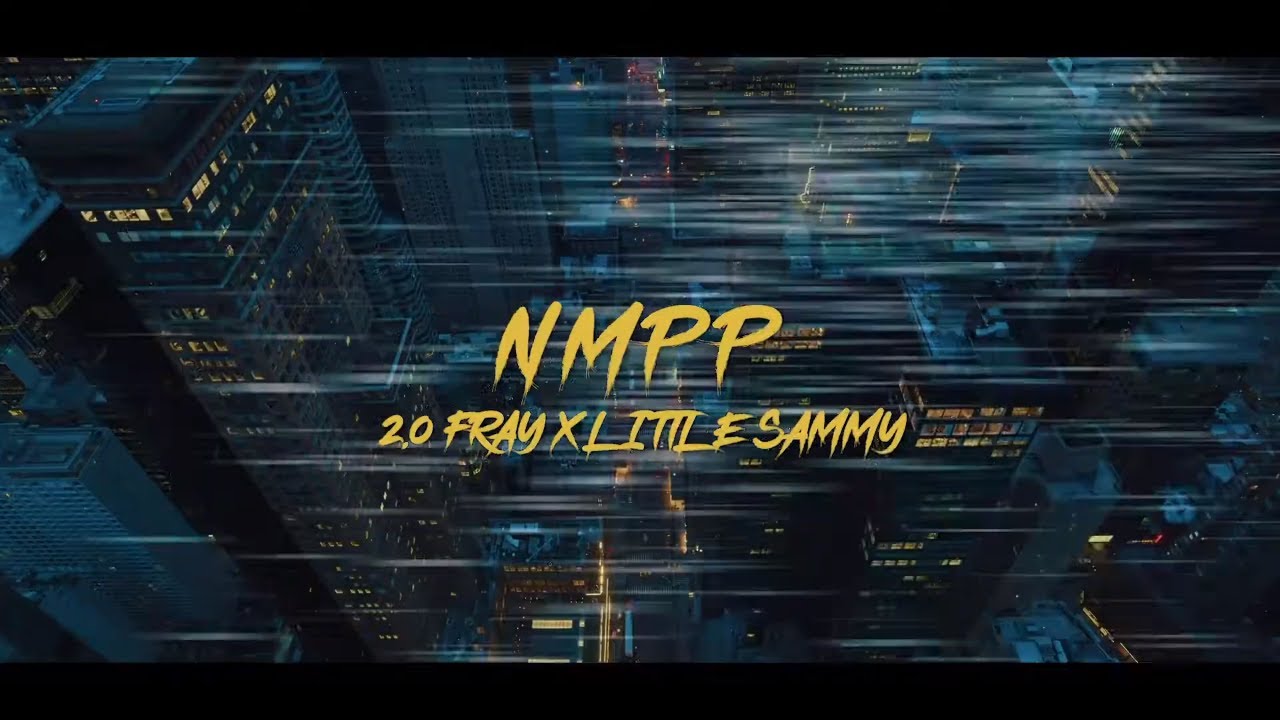 2.0 Fray ❌ Little Sammy - | NMPP | Nadie Me Pone Pero 🚶‍♂️💫