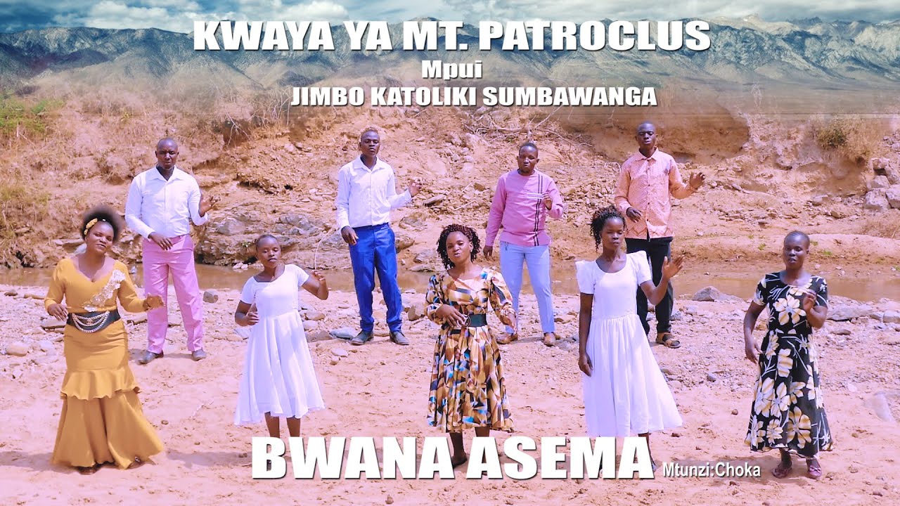 BWANA ASEMA By: Daniel Choka - Kwaya ya Mt. Patroclus- Mpui - Jimbo katoliki Sumbawanga