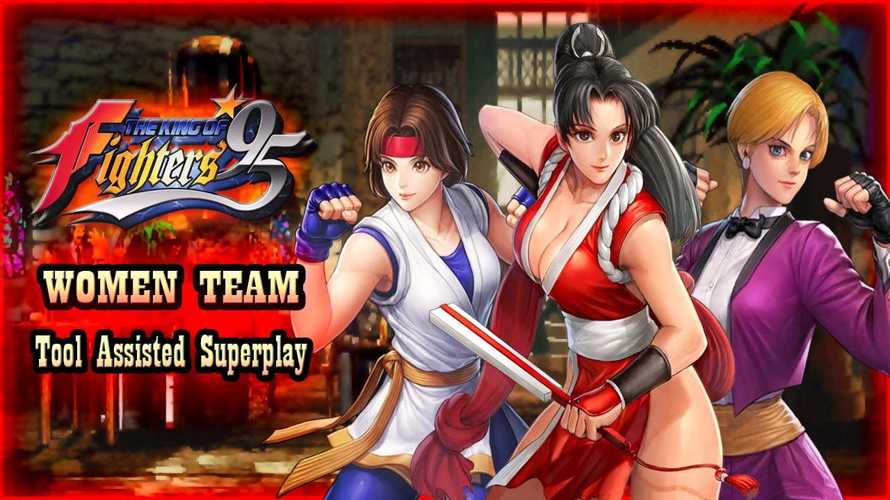 【TAS 】THE KING OF FIGHTERS '95 - WOMEN TEAM | MAI SHIRANUI \ YURI SAKAZAKI \ KING