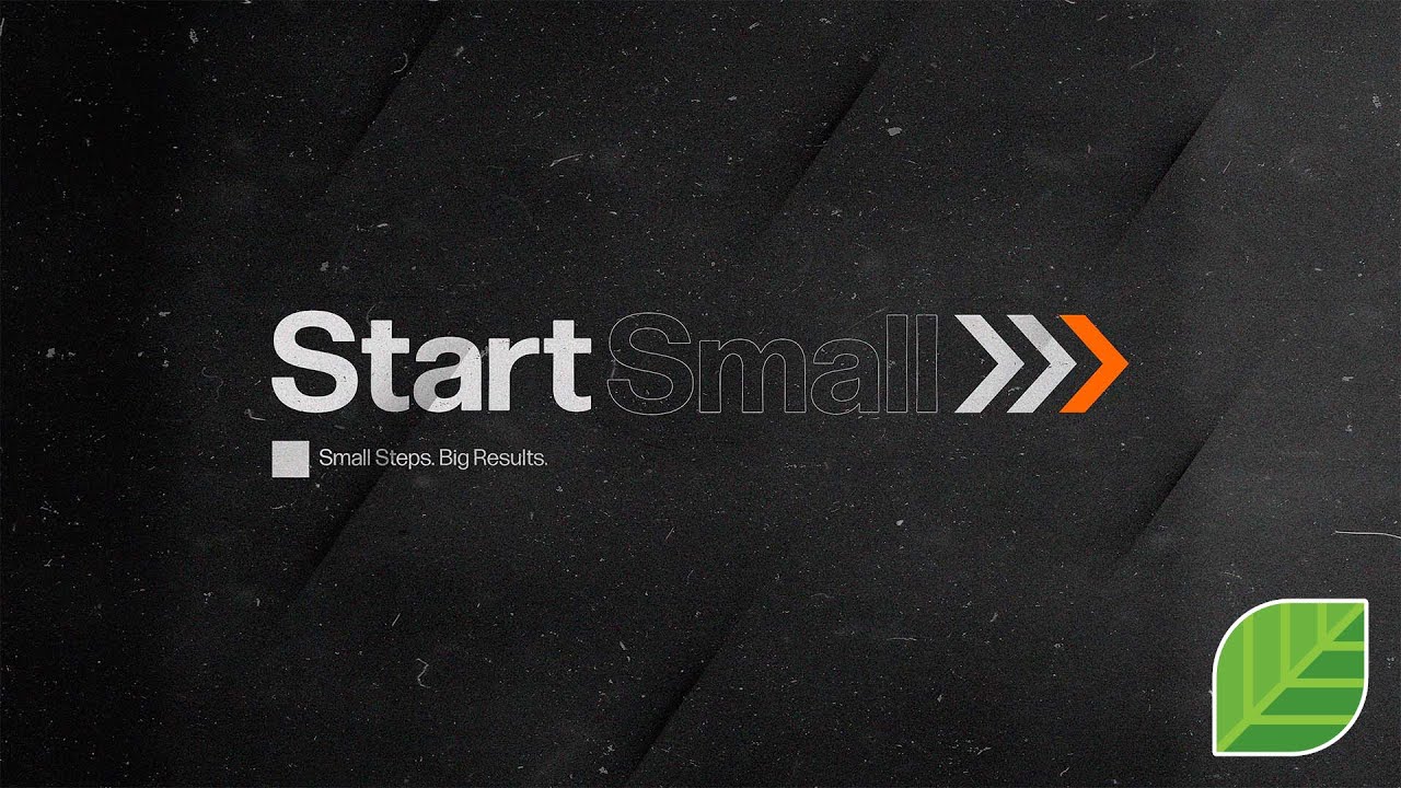 Start Small