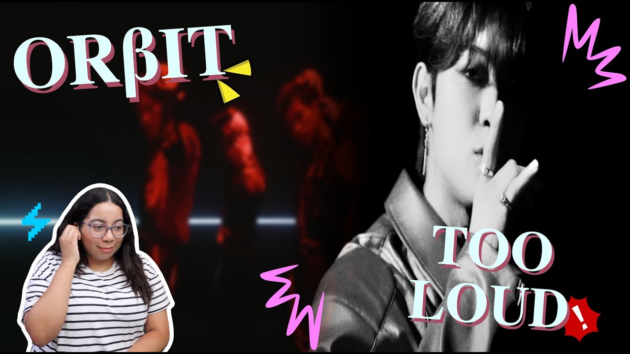 Reaction | ORβIT 「TOO LOUD」 M/V（Full ver.）
