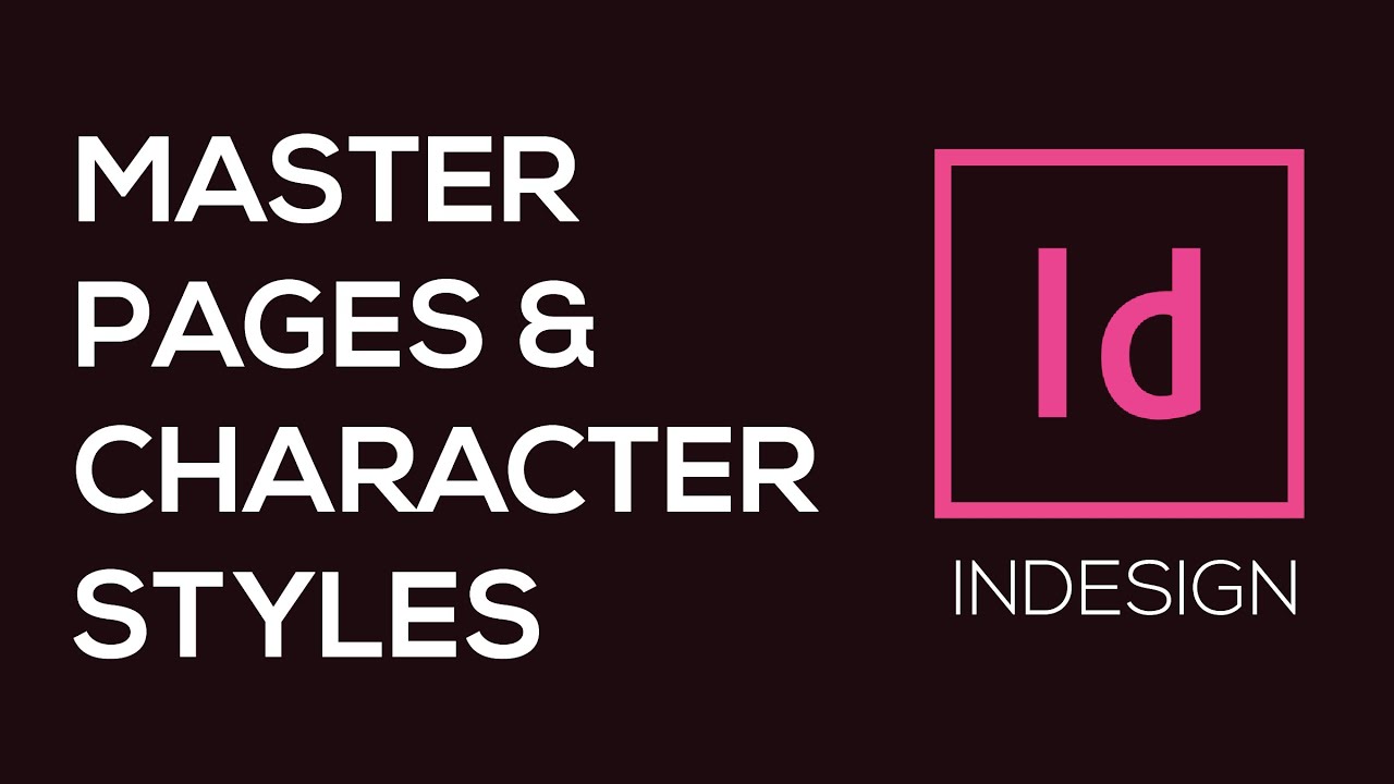 Easy Adobe InDesign Tutorial - How to Use Master Pages and Character Styles for Documents