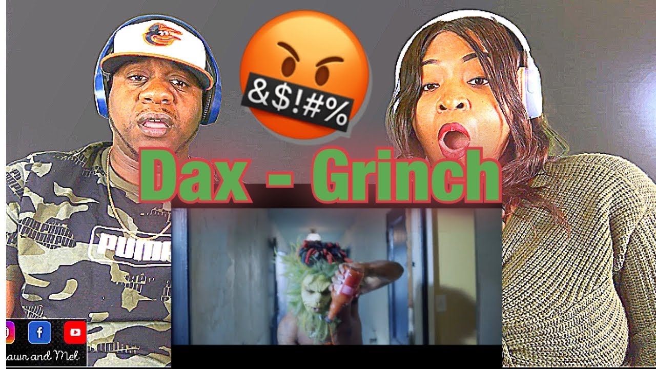 Singer And Rapper Reacts to DAX “GRINCH” Official Music Video