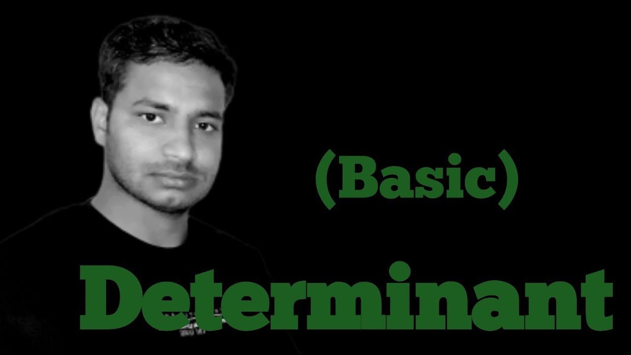 DETERMINANT BASIC