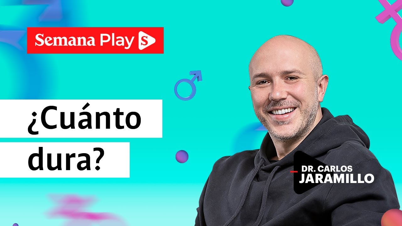¿Cuánto debe durar el acto sexual? | Dr. Carlos Jaramillo en Educando ConCiencia - Semana Play