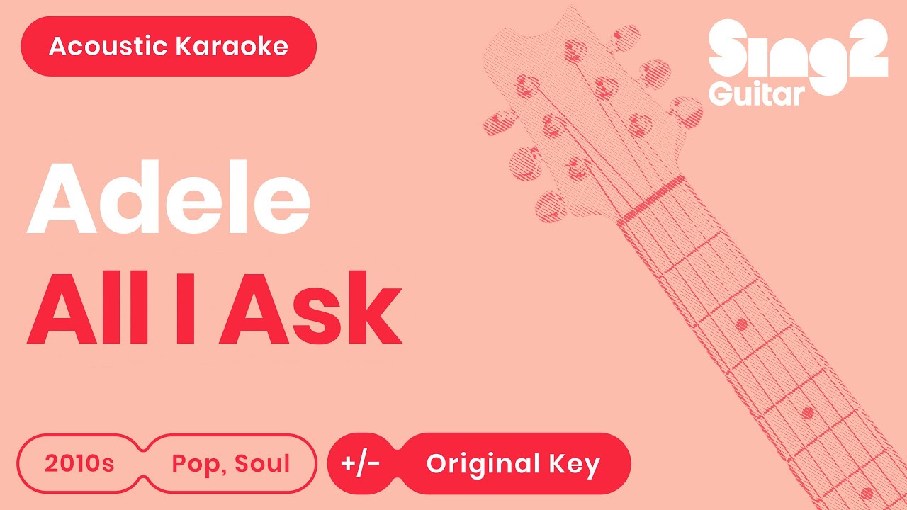 Adele - All I Ask (Acoustic Karaoke)