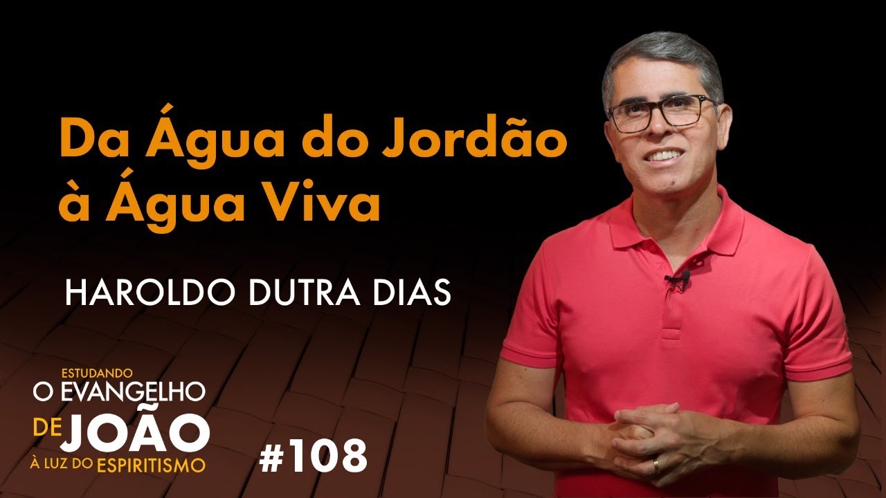 EVANGELHO DE JOÃO - HAROLDO DUTRA DIAS - 108