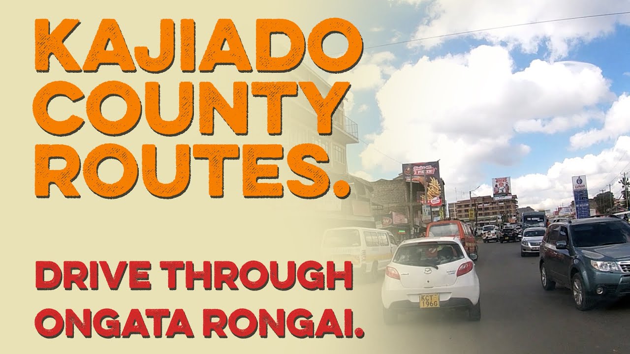 Kajiado County Routes | Ongata Rongai  | Kenya