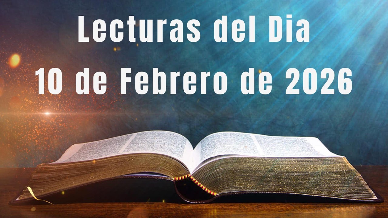 Lecturas del dia 10 de Febrero de 2026