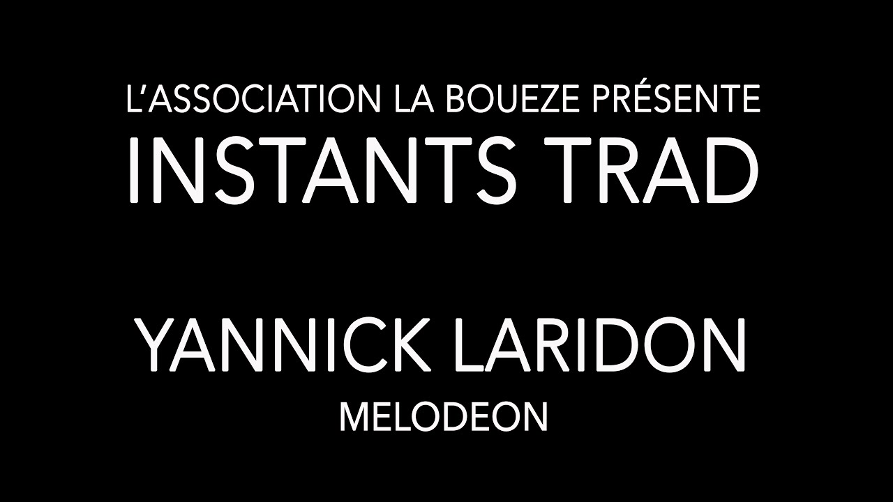 La Bouèze - Instants Trad - Yannick Laridon - Avant-deux
