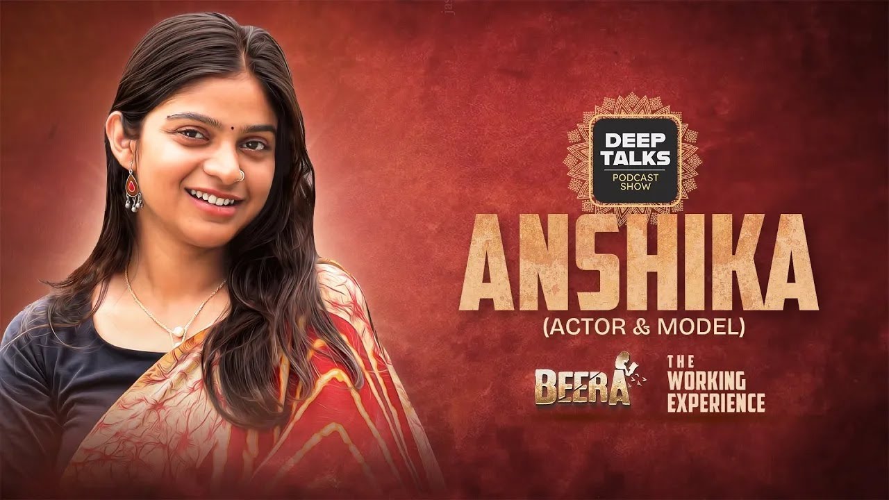 Anshika Podcast | Young Garhwali Actress on Her Journey & Beera Film Experience | Deep Talks