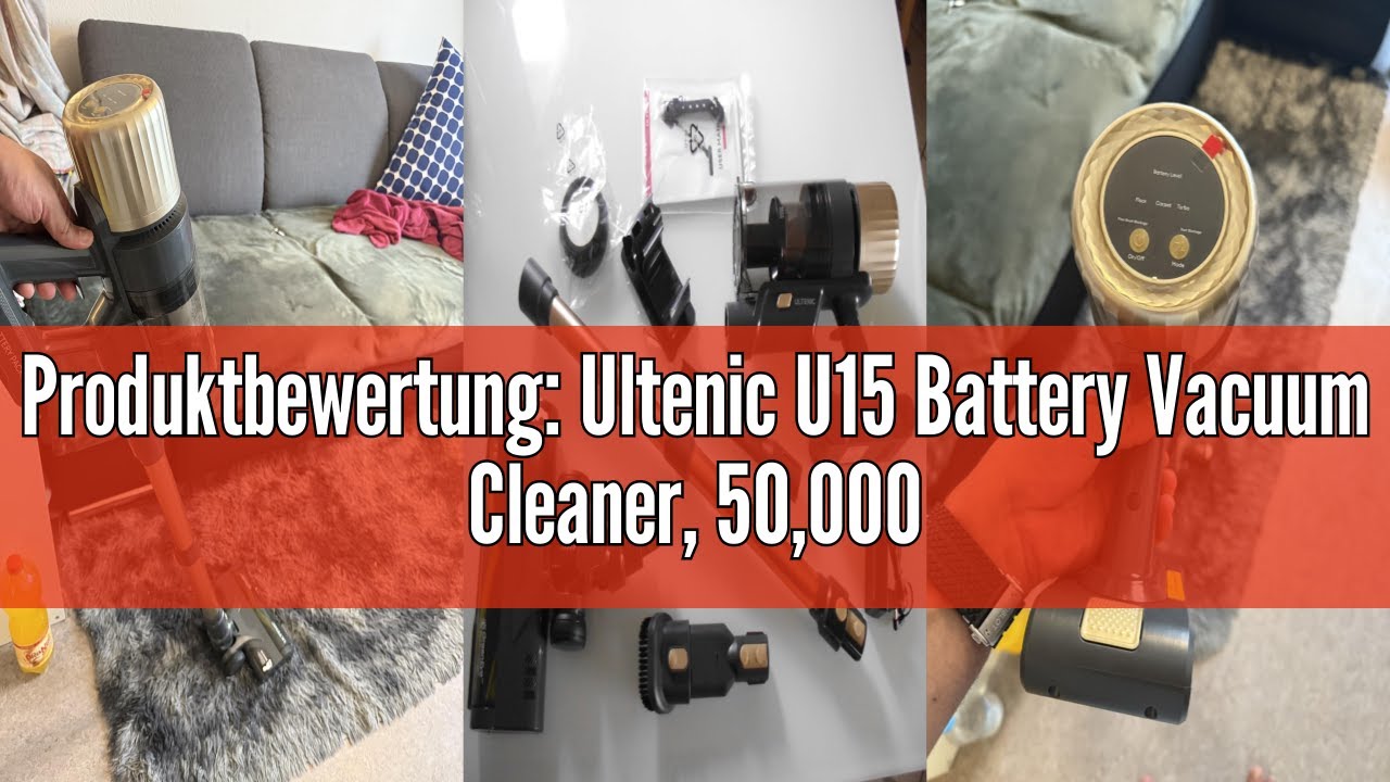 Produktbewertung: Ultenic U15 Battery Vacuum Cleaner, 50,000 Pa/65 Min, Cordless Vacuum Cleaner with