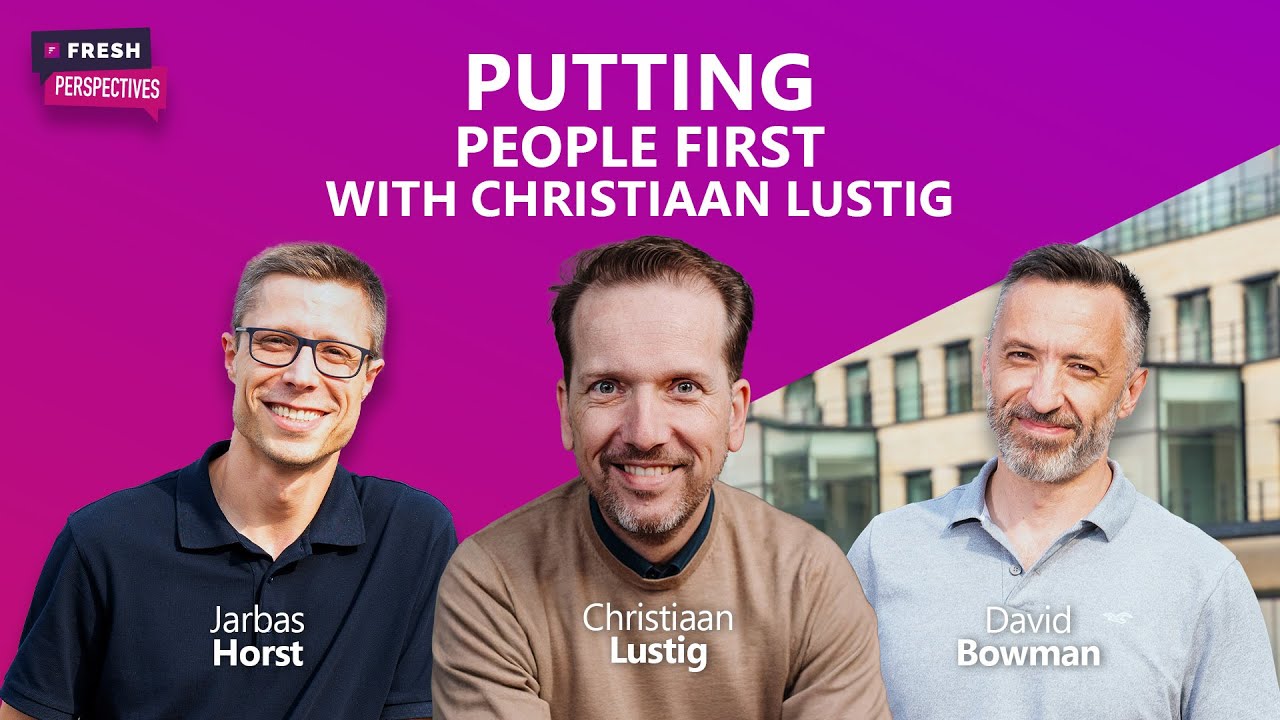 Fresh Perspectives Season 2 Ep 9 | Putting people first with Christiaan Lustig