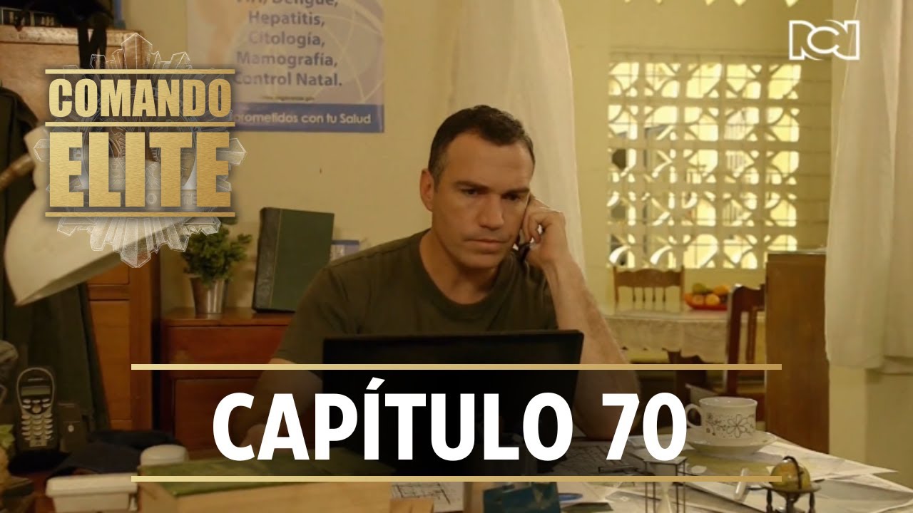 Comando Élite | Capítulo 70 | Operativo para salvar a Carolina