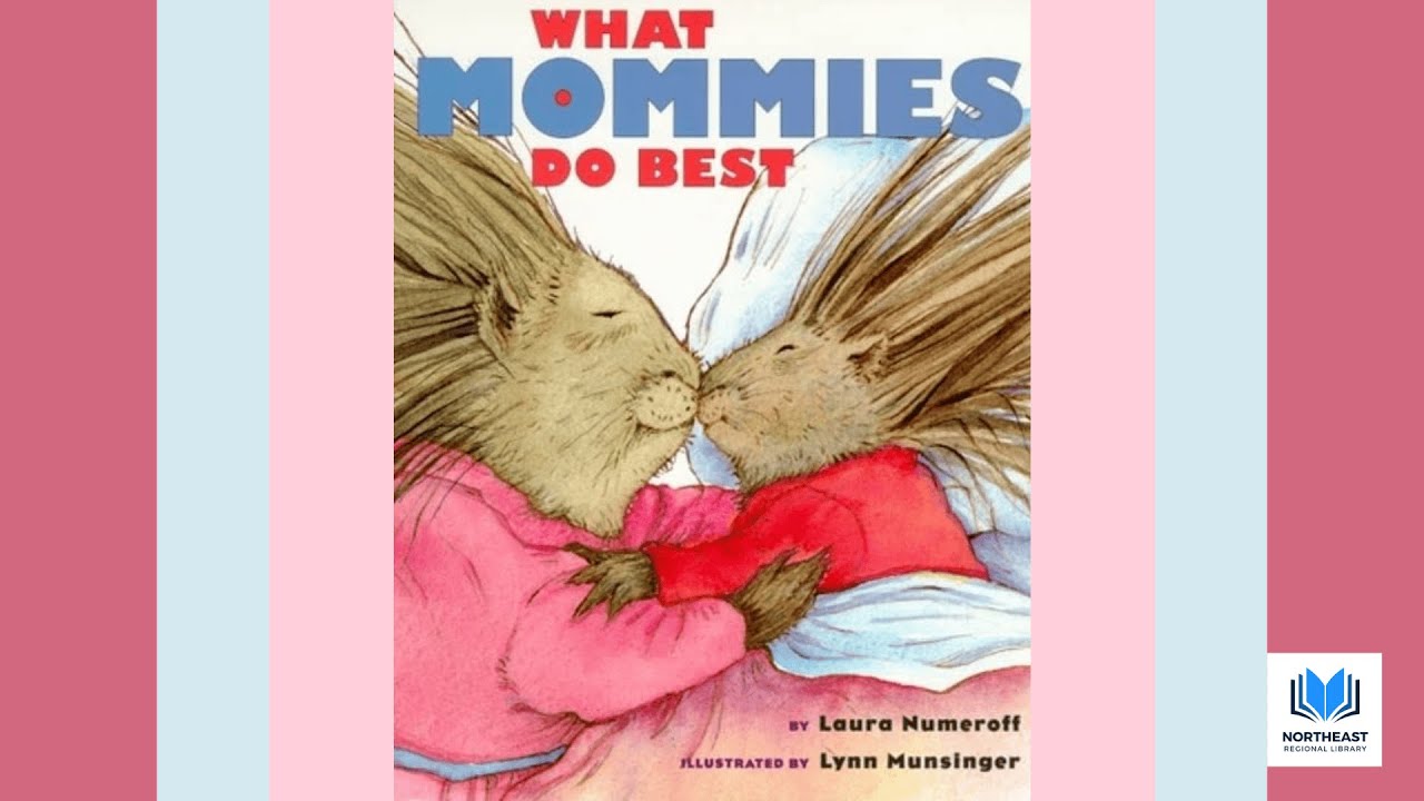 What Mommies Do Best 💖 by Laura Numeroff 📖 Kids Book #Read Aloud