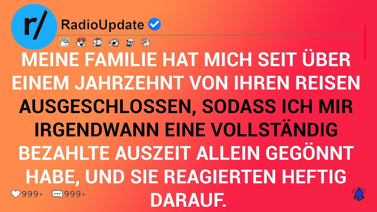 Meine Familie Hat Mich Seit Über Einem Jahrzehnt Von Ihren Reisen Ausgeschlossen, Sodass ...
