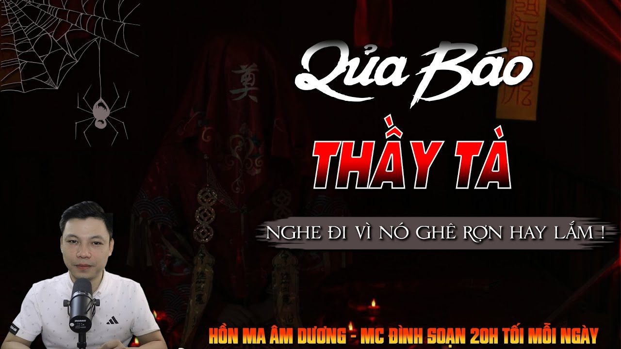 TRUYỆN MA :QUẢ BÁO THẦY TÀ l  CHUYỆN MA HAY NHẤT 2025 -MC ĐÌNH SOẠN