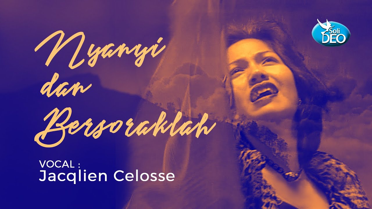 Nyanyi dan Bersoraklah - Jacqlien Cellose (Official Music Video)