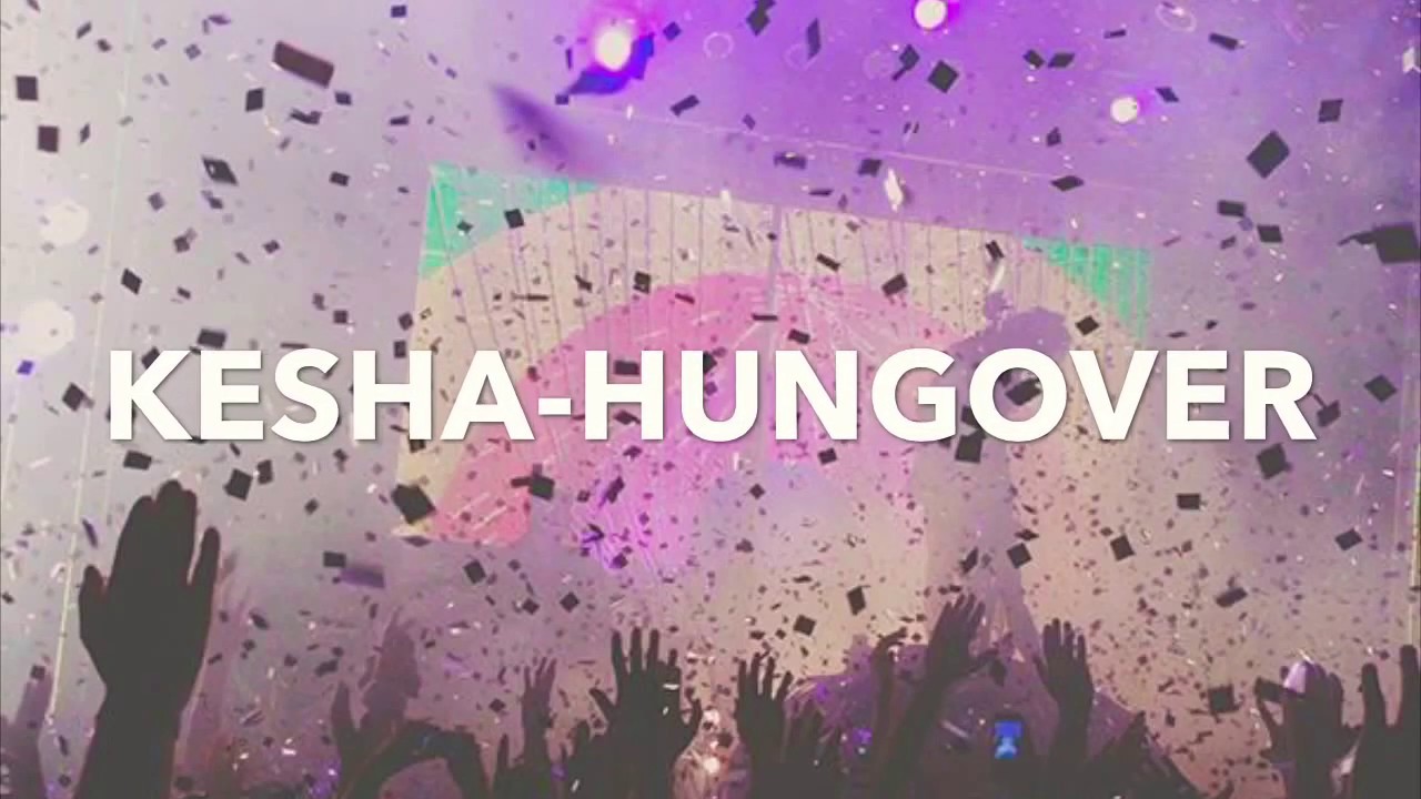 Kesha - Hungover (lyrics)