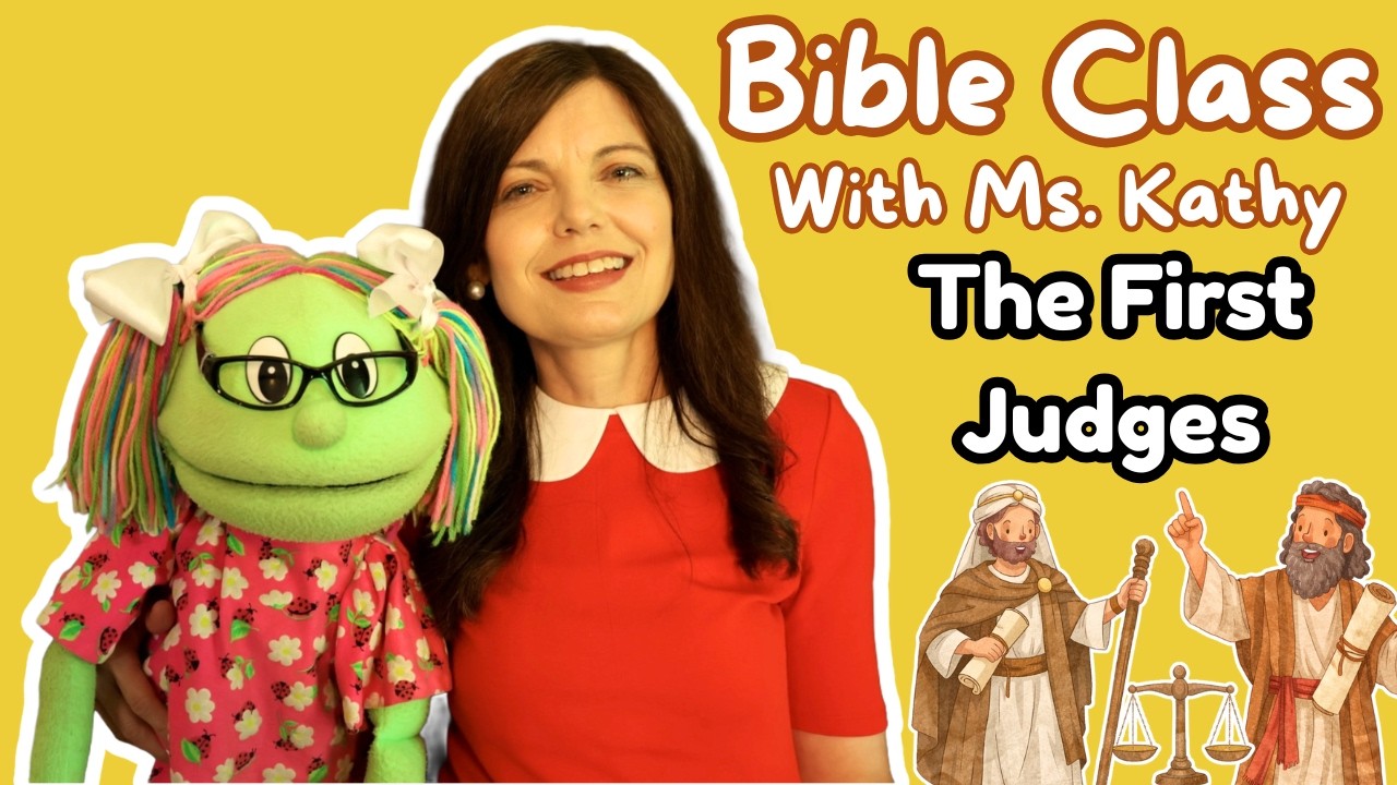 Bible Lesson with Ms. Kathy - The First Judges