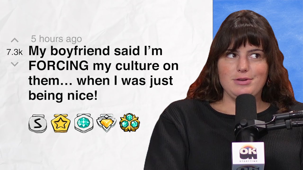 My boyfriend said I’m FORCING my culture on them… when I was just being nice! | Reddit Stories
